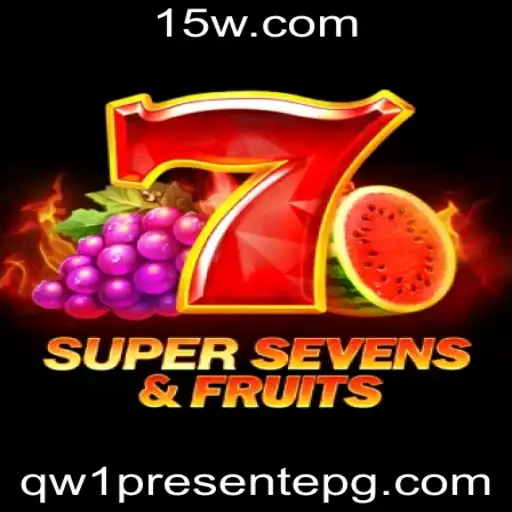 Descubra a Emoção do Jogo 7SuperSevensFruits